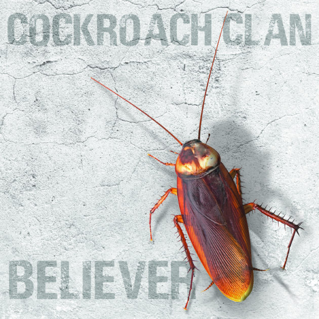 Cockroach Clan - Believer