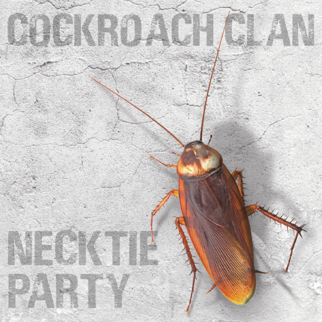 Cockroach Clan - Necktie Party